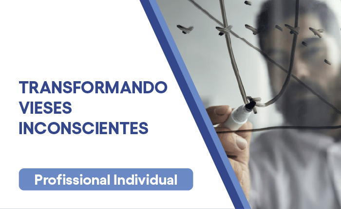 Transformando Vieses Inconscientes